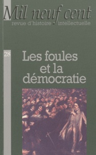 Olivier Bosc - Mil Neuf Cent N° 28/2010 : Les foules et la démocratie.