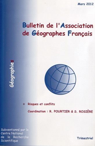 Roland Pourtier et Stéphane Rosière - Bulletin de l'Association des Géographes français Mars 2012 : Risques et conflits.