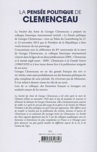 La pensée politique de Georges Clemenceau. Actes du colloque organisé par la Société des amis de Clemenceau, novembre 2014