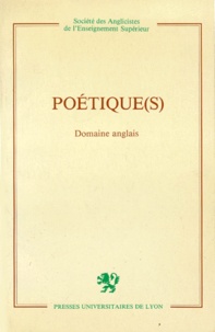  Société des Anglicistes et  Collectif - Poetique(S). Domaine Anglais, Actes Du Congres De Lyon 1981.