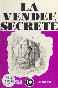  Société des écrivains de Vendé - La Vendée secrète.