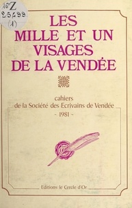  Société des écrivains de Vendé - Les mille et un visages de la Vendée.