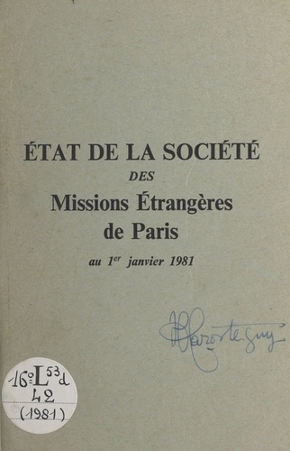 État de la Société des Missions Étrangères de Paris au 1er Janvier 1981