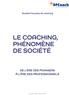  Société Française de Coaching - Le coaching, phénomène de société - De l'ère des pionniers à l'ère des professionnels.