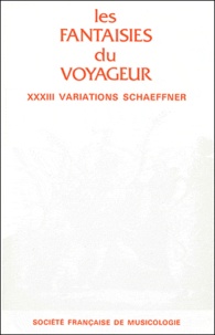  Société Française Musicologie - Les fantaisies du voyageur - Variations d'André Schaeffner.