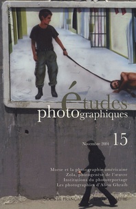 François Brunet et Charles Grivel - Etudes photographiques N° 15, Novembre 2004 : .