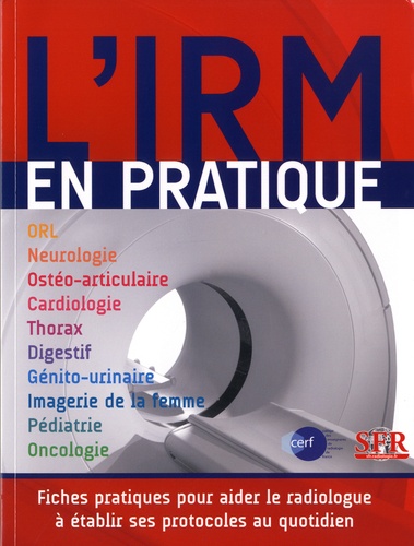  Société Française Radiologie - L'IRM en pratique.