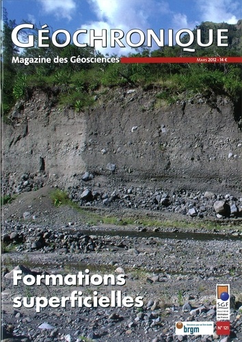  Société géologique de France - Géochronique N° 121, mars 2012 : Formations superficielles.