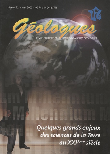 Gérard Sustrac - Géologues N° 124, Mars 2000 : Quelques grands enjeux des sciences de la Terre au XXIe siècle.