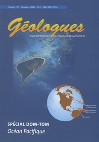 Gérard Sustrac - Géologues N° 139, Décembre 200 : Spécial DOM-TOM, Océan Pacifique.