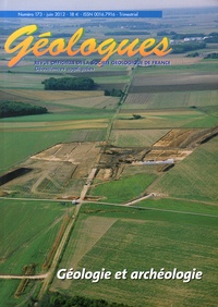 Gérard Sustrac - Géologues N° 173, Juin 2012 : Géologie et archéologie.
