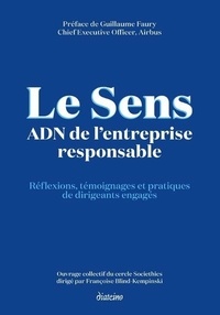  Societhics et Françoise Blind-Kempinski - Le sens, ADN de l'entreprise responsable - Réflexions, témoignages et pratiques de dirigeants engagés.