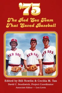 '75: The Red Sox Team that Saved Baseball