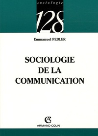 Emmanuel Pedler - Sociologie de la communication.