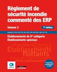 SOCOTEC - Règlement de sécurité incendie commenté des ERP volume 3 - Etablissements de 5e catégorie - Etablissements spéciaux.