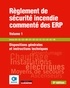  SOCOTEC - Règlement de sécurité incendie commenté des ERP - Volume 1, Dispositions générales et instructions techniques.