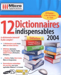  Collectif - 12 dictionnaires indispensables 2004 - 2 CD-ROM.