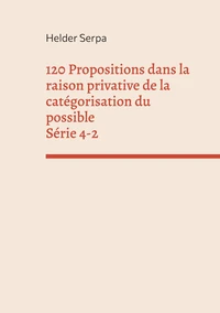 120 Propositions dans la raison privative de la catégorisation du possible