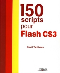 David Tardiveau - 150 scripts pour Flash CS3.