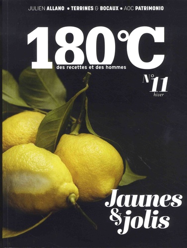 Philippe Toinard - 180°C N° 11, hiver 2017 : Jaunes et jolis.