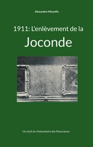 1911 : L'enlèvement de la Joconde