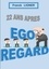 22 ans après : Ego Regard