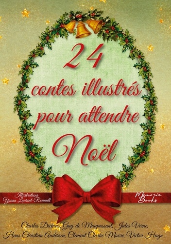 Victor Hugo et Jules Verne - 24 contes illustrés pour attendre Noël - Un calendrier de l'Avent pas comme les autres.