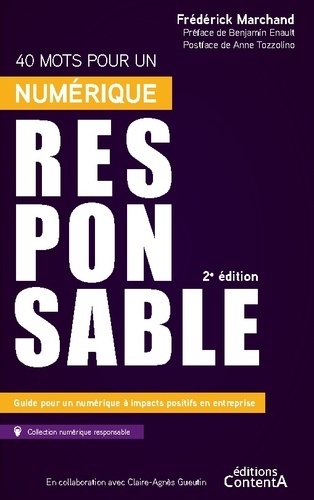 40 mots pour un numérique responsable. Guide pour un numérique à impacts positifs en entreprise 2e édition