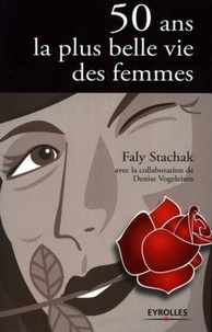 Faly Stachak - 50 ans - La plus belle vie des femmes.