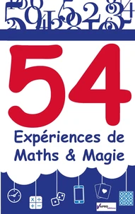54 expériences de Maths & Magie