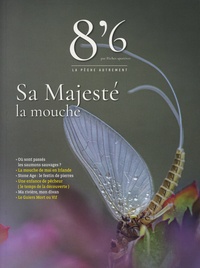 Vincent Lalu et Philippe Boisson - 8'6 N° 22, été 2023 : Sa majesté la mouche.