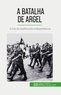 Weirt xavier De - A Batalha de Argel - A luta da Argélia pela independência.
