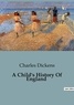 Charles Dickens - A Child's History Of England.