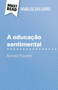 A educação sentimental de Gustave Flaubert (Análise do livro)