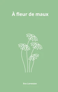 A fleur de maux