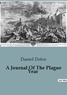 Daniel Defoe - A Journal Of The Plague Year.