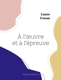 Laure Conan - À l'oeuvre et à l'épreuve.