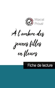 Marcel Proust - À l'ombre des jeunes filles en fleurs de Marcel Proust (fiche de lecture et analyse complète de l'oeuvre).