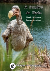 Marie Delannoy - À l'Ombre du Dodo.