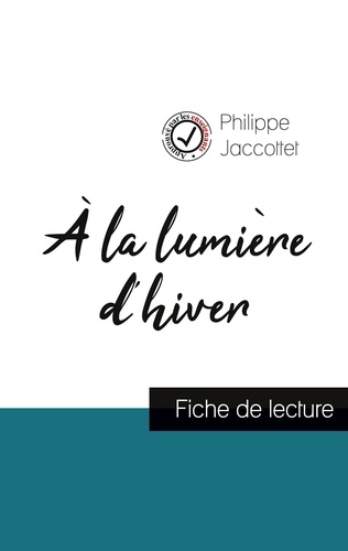 Philippe Jaccottet - À la lumière d'hiver de Philippe Jaccottet (fiche de lecture et analyse complète de l'oeuvre).