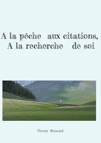A la pêche aux citations, A la recherche de soi