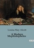 Louisa May Alcott - A Modern Mephistopheles.