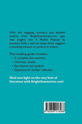 BrightSummaries.com  A Modest Proposal by Jonathan Swift (Book Analysis). Detailed Summary, Analysis and Reading Guide