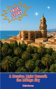 A Russian Light Beneath the Málaga Sky