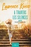 Laurence Koëss - A travers les silences Tome 2 : Ensemble on va plus loin.