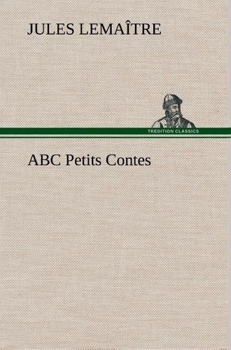 Jules Lemaître - ABC Petits Contes.