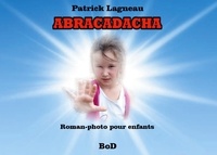 Patrick Lagneau - Abracadacha.