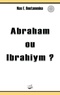 Nas E. Boutammina - Abraham ou ibrahiym ?.