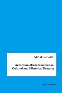 Abdalla Salih - Accordion Music from Sudan: Cultural and Historical Features.