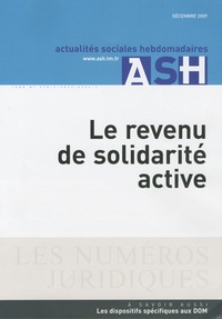Xavier Gandillot - Actualités Sociales Hebdomadaires Décembre 2009 : Le revenu de solidarité active.